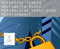 Pierpoint  persönliche verletzung rechtsanwalt