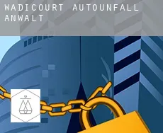 Wadícourt  Autounfall Anwalt