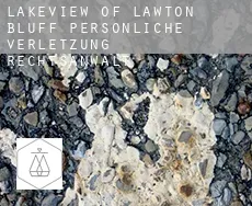 Lakeview of Lawton Bluff  persönliche verletzung rechtsanwalt