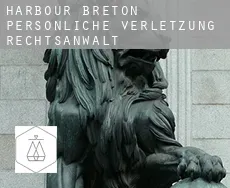 Harbour Breton  persönliche verletzung rechtsanwalt