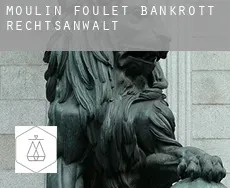 Moulin Foulet  bankrott rechtsanwalt