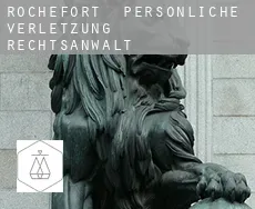 Rochefort  persönliche verletzung rechtsanwalt