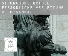 Stronghow’s Bridge persönliche verletzung rechtsanwalt