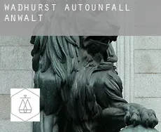 Wadhurst  Autounfall Anwalt