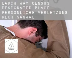 Larch Way  persönliche verletzung rechtsanwalt
