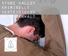 Stone Valley  kriminelle verteidigung rechtsanwalt