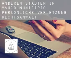 Anderen Städten in Yauco Municipio  persönliche verletzung rechtsanwalt