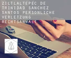Ziltlaltepec de Trinidad Sanchez Santos persönliche verletzung rechtsanwalt