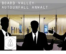 Board Valley Autounfall Anwalt