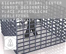 Kickapoo Tribal Center  persönliche verletzung rechtsanwalt