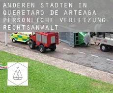 Anderen Städten in Queretaro de Arteaga  persönliche verletzung rechtsanwalt