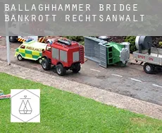 Ballaghhammer Bridge  bankrott rechtsanwalt