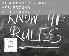 Highmoor  persönliche verletzung rechtsanwalt
