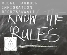 Rouge Harbour  immigration rechtsanwalt