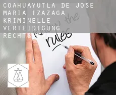 Coahuayutla de Jose Maria Izazaga  kriminelle verteidigung rechtsanwalt