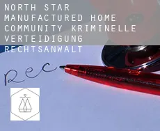 North Star Manufactured Home Community  kriminelle verteidigung rechtsanwalt
