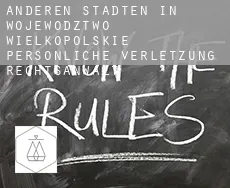 Anderen Städten in Wojewodztwo Wielkopolskie  persönliche verletzung rechtsanwalt