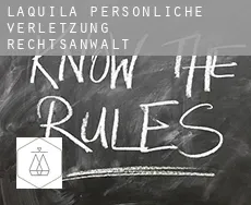 L'Aquila persönliche verletzung rechtsanwalt