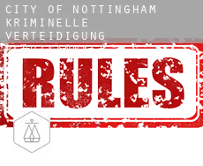 City of Nottingham  kriminelle verteidigung rechtsanwalt