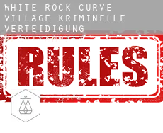 White Rock Curve Village kriminelle verteidigung rechtsanwalt