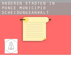 Anderen Städten in Ponce Municipio  Scheidungsanwalt