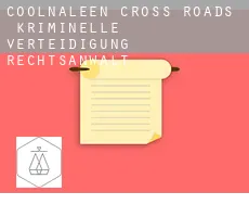 Coolnaleen Cross Roads kriminelle verteidigung rechtsanwalt