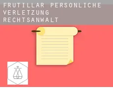 Frutillar  persönliche verletzung rechtsanwalt