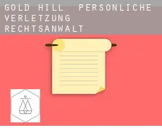 Gold Hill  persönliche verletzung rechtsanwalt