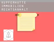 Kupferhütte  immobilien rechtsanwalt
