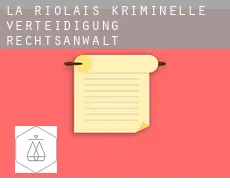 La Riolais  kriminelle verteidigung rechtsanwalt