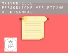 Maisoncelle  persönliche verletzung rechtsanwalt