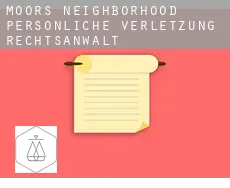 Moors Neighborhood  persönliche verletzung rechtsanwalt