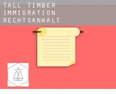 Tall Timber  immigration rechtsanwalt