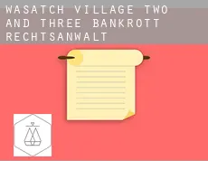 Wasatch Village Two and Three  bankrott rechtsanwalt