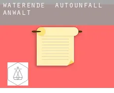 Waterende  Autounfall Anwalt