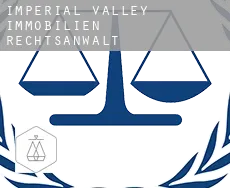 Imperial Valley  immobilien rechtsanwalt