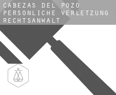 Cabezas del Pozo persönliche verletzung rechtsanwalt