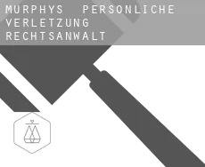 Murphys  persönliche verletzung rechtsanwalt