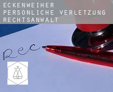 Eckenweiher  persönliche verletzung rechtsanwalt