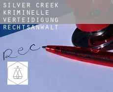 Silver Creek  kriminelle verteidigung rechtsanwalt