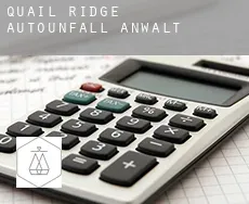 Quail Ridge  Autounfall Anwalt