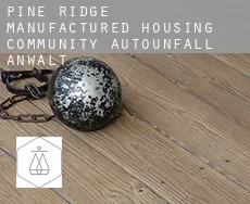 Pine Ridge Manufactured Housing Community  Autounfall Anwalt