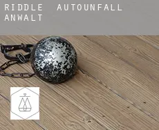 Riddle  Autounfall Anwalt