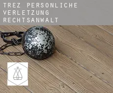 Trez  persönliche verletzung rechtsanwalt