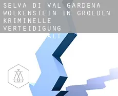 Wolkenstein in Gröden kriminelle verteidigung rechtsanwalt