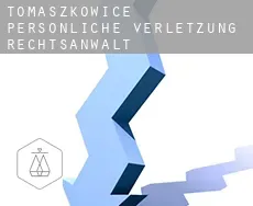 Tomaszkowice  persönliche verletzung rechtsanwalt