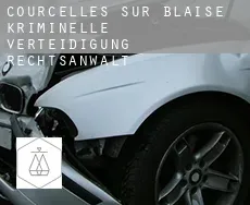 Courcelles-sur-Blaise  kriminelle verteidigung rechtsanwalt
