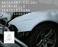 Rockport Colony  kriminelle verteidigung rechtsanwalt